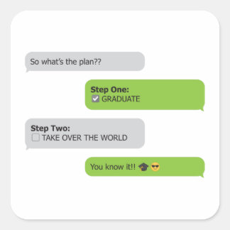 Graduation Plan Chat T-Shirt Square Sticker