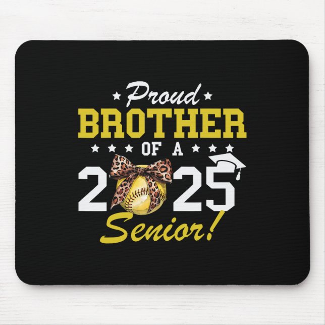 Graduation Proud Brother Of A 2025 Senior Softll P Mouse Pad (Front)