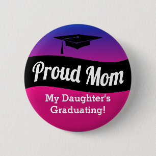 Graduation - Proud Mom 2 Inch Round Button