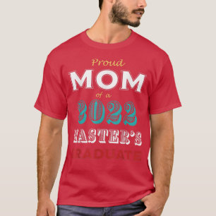Graduation Proud Mom of a Masters Graduate T-Shirt