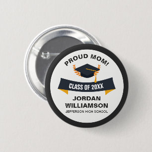 Graduation Proud Mom of Graduate Class 20XX Custom 2 Inch Round Button