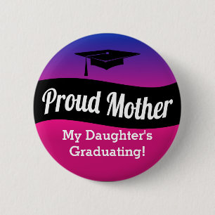 Graduation - Proud Mother 2 Inch Round Button