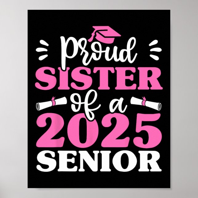 Graduation Proud Sister Of A 2025 Senior Shirt Cl  Poster (Front)