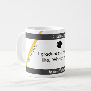 Graduation quote 7 coffee mug