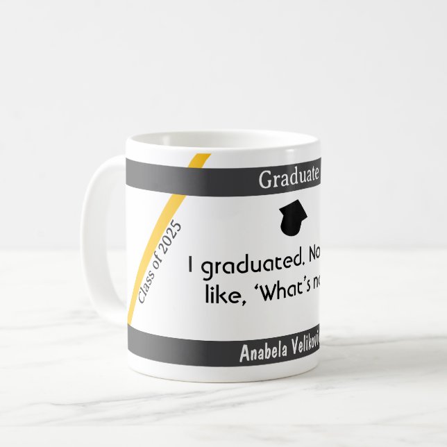 Graduation quote 7 coffee mug (Front Left)