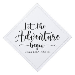 Graduation Quote Let The Adventure Begin Cap Topper