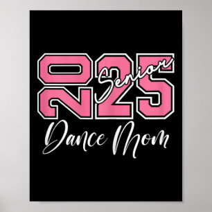 Graduation Senior Dance Mom 2025 Dancing Mama 1 Poster