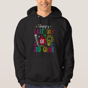 Graduation Teacher Student Happy Last Day Of 2nd G Hoodie
