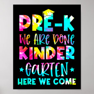 Graduation Tie Dye Kindergarten Here We Come Poster