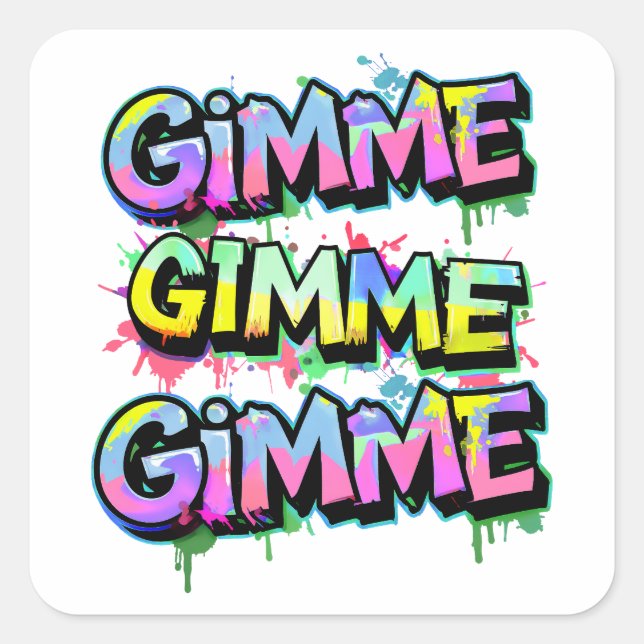 Graffiti Gimme Typography Square Sticker (Front)