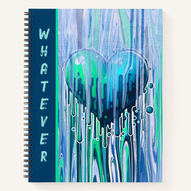 Graffiti Heart Paint Pour Blue & Green Whatever Notebook (Front)