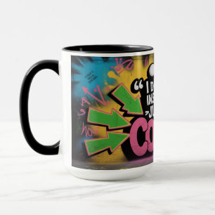 Graffiti Pep Talk - Funny Motivation  Mug
