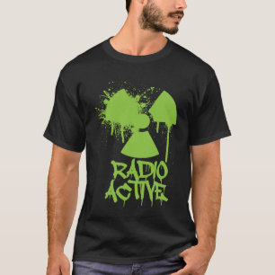Graffiti Renewable Energy radiation proud Nuclear  T-Shirt