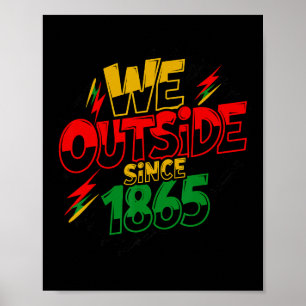 Graffiti We Outside Since 1865 Black Pride Junetee Poster