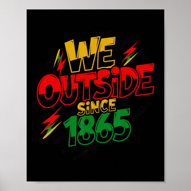 Graffiti We Outside Since 1865 Black Pride Junetee Poster (Front)
