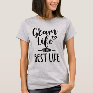 Gram Life Is The Best Life for Grandma Gift T-Shirt