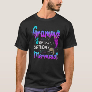 Gramma Of The Birthday Mermaid Birthday Mothers Da T-Shirt