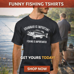 Grammar is Important   Funny Fishing  T-Shirt