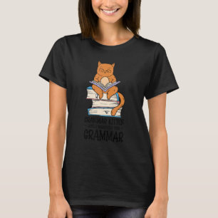 Grammar Kitten Gently Correcting  English Teacher  T-Shirt
