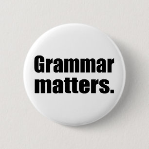 Grammar Matters   Language Skills 2 Inch Round Button