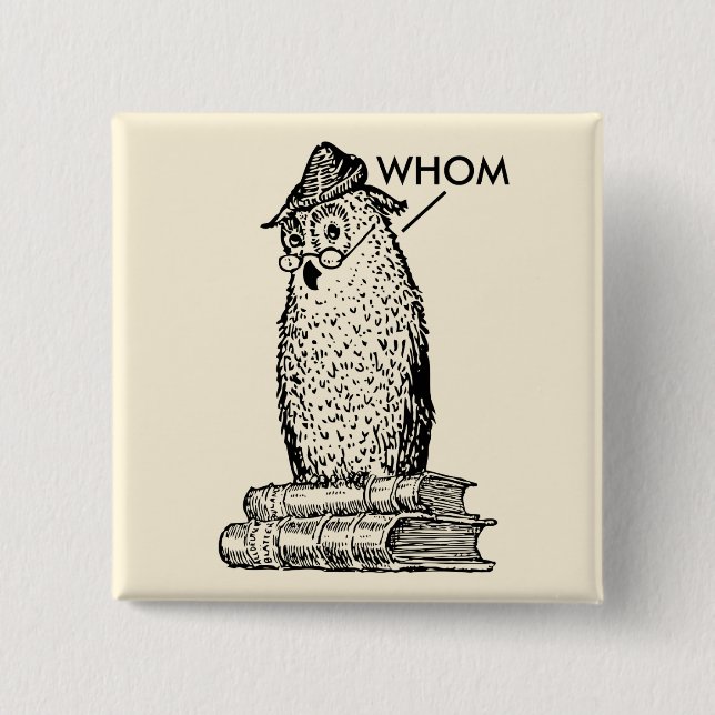 Grammar Owl Who/Whom 2 Inch Square Button (Front)
