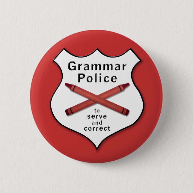 Grammar Police Badge 2 Inch Round Button (Front)