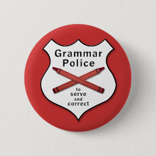 Grammar Police Badge 2 Inch Round Button