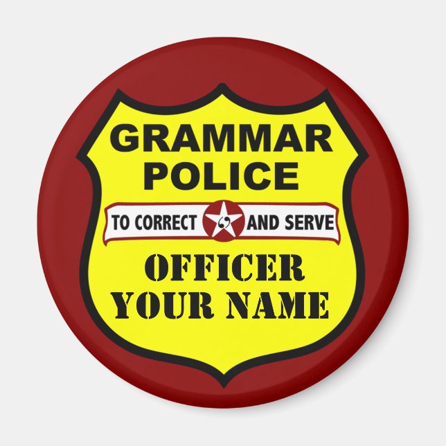 Grammar Police Customizable Magnet (Front)
