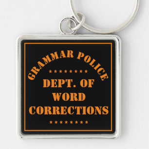 Grammar Police Humor Keychain