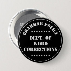 Grammar Police Humour White Text 3 Inch Round Button