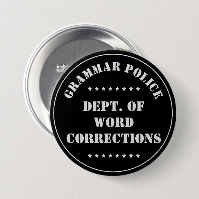 Grammar Police Humour White Text 3 Inch Round Button (Front & Back)