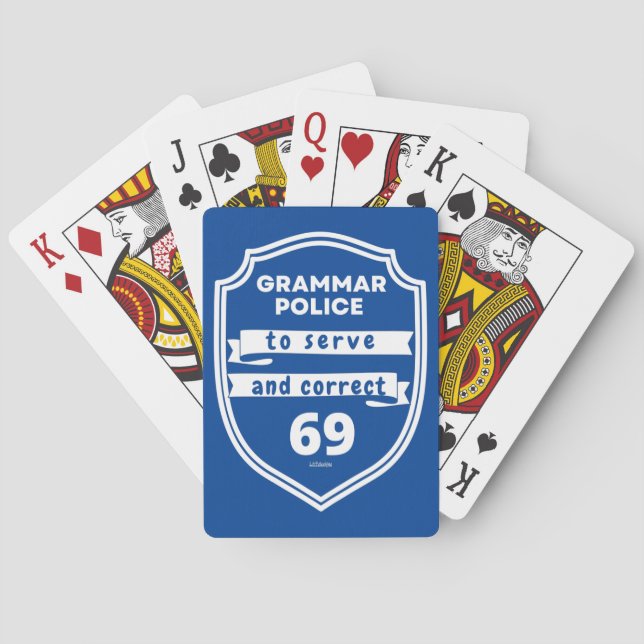 GRAMMAR POLICE TO SERVE AND CORRECT funny          Playing Cards (Back)
