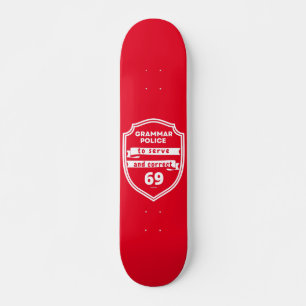 GRAMMAR POLICE TO SERVE AND CORRECT funny          Skateboard