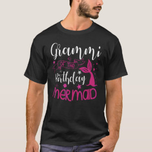 Grammi Of The Birthday Mermaid Party Bday Celebrat T-Shirt