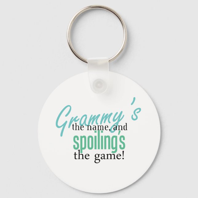 Grammy's the Name, and Spoiling's the Ga Keychain (Front)