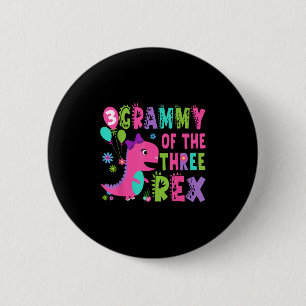 Grammy Of The Three Rex Dinosaur T-rex 3rd Birthda 2 Inch Round Button
