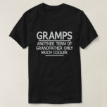 Gramps Definition Funny Meaning Funny Grandpa Gift T-Shirt<br><div class="desc">Get this fun and sarcastic saying outfit for proud grandpa who loves his adorable grandkids,  grandsons,  
granddaughters on father's day or christmas,  grandparents day,  Wear this to recognize your sweet and cool grandfather in the entire world!</div>