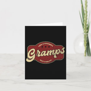 Gramps Like A Grandpa But Cooler  Card
