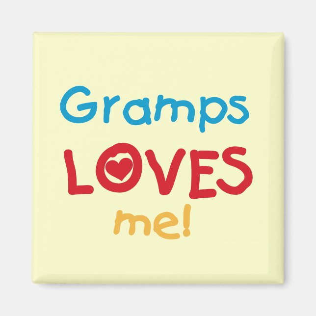 Gramps Loves Me T-shirts and Gifts Magnet (Front)