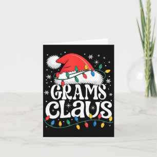 Grams Claus Funny Xmas Christmas Grandma Holiday S Card