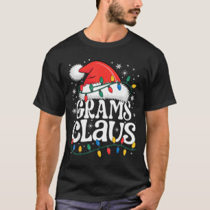 Grams Claus Funny Xmas Christmas Grandma Holiday S T-Shirt