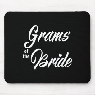 Grams Of The Bride Wedding Party Matching Bridal P Mouse Pad