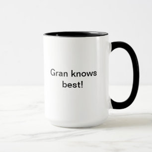 Gran knows best mug