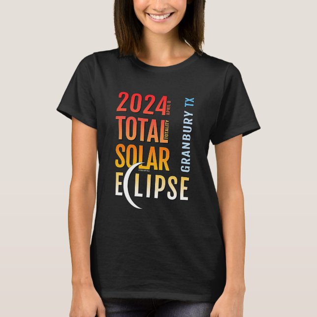 Granbury Texas TX Total Solar Eclipse 2024 5 T-Shirt (Front)