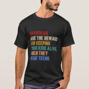 Grand Are The Reward For Keeg Your Alive T-Shirt
