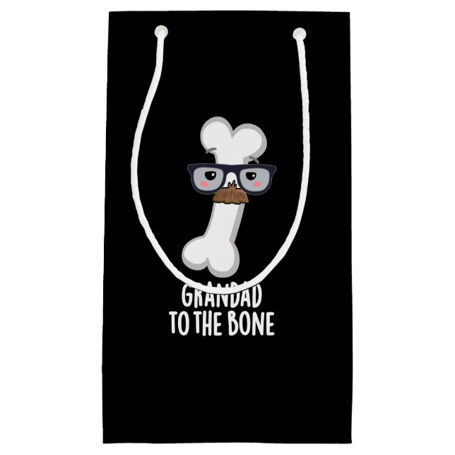 Grand Dad To The Bone Funny Grandpa Pun Dark BG Small Gift Bag (Front)