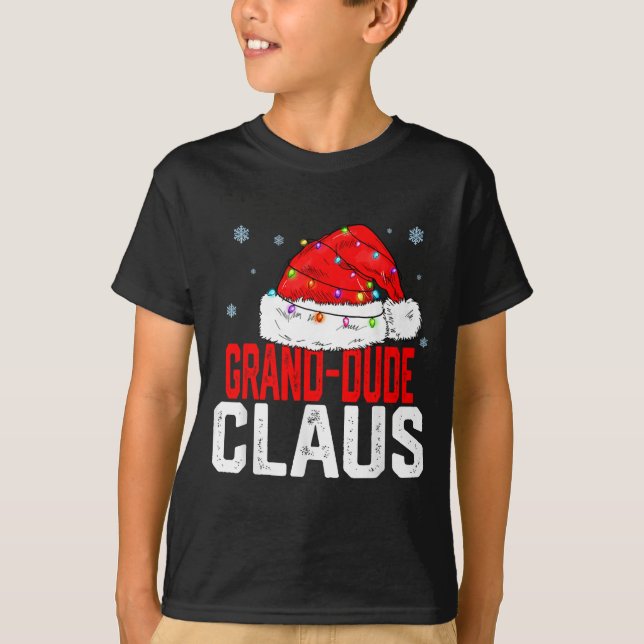 Grand Dude Claus Funny Family Matching Grandpa Chr T-Shirt (Front)