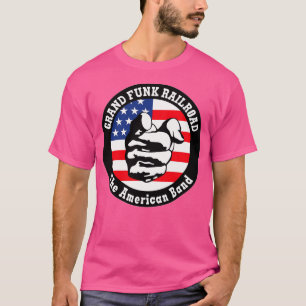 Grand Funk Railroad We'Re An American Band. T-Shirt