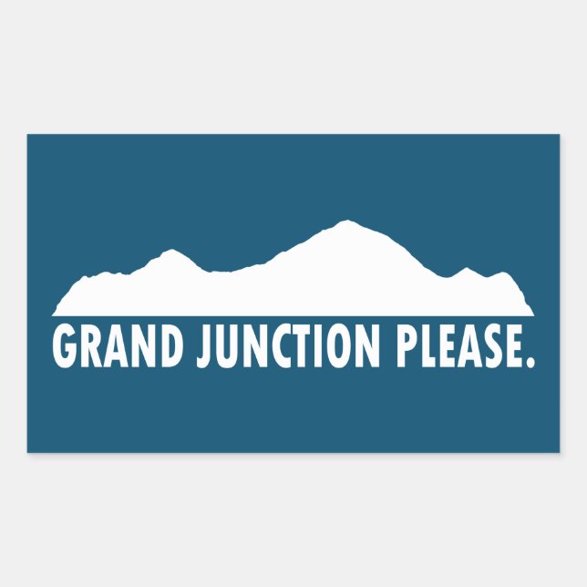 Grand Junction Colorado Please Sticker (Front)