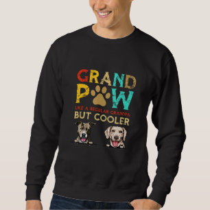 Grand Paw Like A Regular Grandpa But Cooler Grandp Sweatshirt